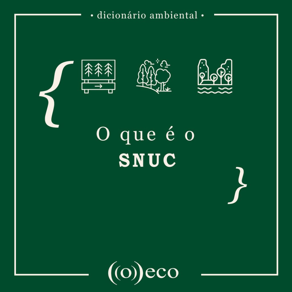 O que é o SNUC o eco