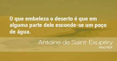 Frases do Meio Ambiente - Antoine de Saint-Exupéry, escritor (29/05/13) -  ((o))eco